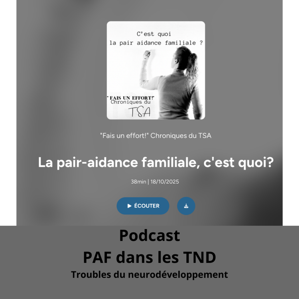 Podcast Pair aidance familiale professionnelle dans les TND troubles du neurodéveloppement